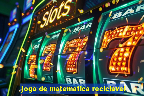 jogo de matematica reciclavel